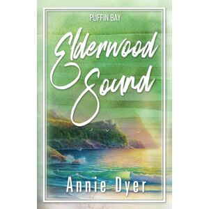 Dyer, Annie Elderwood Sound (Puffin Bay) Dyer, Annie Elderwood Sound (Puffin Bay)