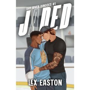 Easton, Lex Jaded: A Gritty, Slow-Burn MM Hockey Romance: 1 (Day River Dingoes) Easton, Lex Jaded: A Gritty, Slow-Burn MM Hockey Romance: 1 (Day River Dingoes)