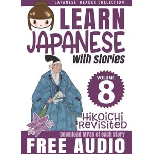 Boutwell, Clay Japanese Reader Collection Volume 8: Hikoichi Revisited Boutwell, Clay Japanese Reader Collection Volume 8: Hikoichi Revisited