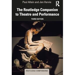 Allain, Paul The Routledge Companion to Theatre and Performance (Routledge Companions) Allain, Paul The Routledge Companion to Theatre and Performance (Routledge Companions)