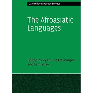 The Afroasiatic Languages (Cambridge Language Surveys) The Afroasiatic Languages (Cambridge Language Surveys)