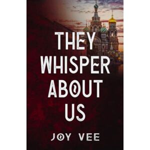 Vee, Joy They Whisper About Us (Petrov Family) Vee, Joy They Whisper About Us (Petrov Family)