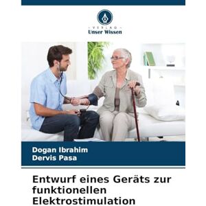 Ibrahim, Dogan Entwurf eines Geräts zur funktionellen Elektrostimulation Ibrahim, Dogan Entwurf eines Geräts zur funktionellen Elektrostimulation