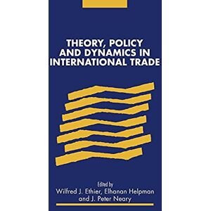 Ethier, Wilfred J. Theory, Policy and Dynamics Ethier, Wilfred J. Theory, Policy and Dynamics
