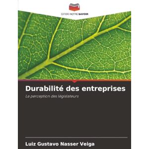 Nasser Veiga, Luiz Gustavo Durabilité des entreprises: La perception des législateurs Nasser Veiga, Luiz Gustavo Durabilité des entreprises: La perception des législateurs
