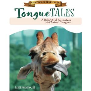 Shannon, Randi Tongue Tales: A Delightful Adventure Into Animal Tongues Shannon, Randi Tongue Tales: A Delightful Adventure Into Animal Tongues