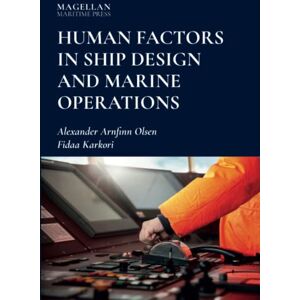 Olsen, Alexander Arnfinn Human Factors in Ship Design and Marine Operations Olsen, Alexander Arnfinn Human Factors in Ship Design and Marine Operations