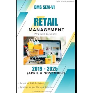Pathak, Balmukund Retail Management: BMS Course Pathak, Balmukund Retail Management: BMS Course