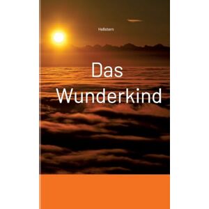 - Hofnarr Des Lichts, Hellstern Das Wunderkind (Softcover) - Hofnarr Des Lichts, Hellstern Das Wunderkind (Softcover)