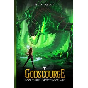 Taylor Godscourge Book 3: Harvest Sanctuary: (A Progression Fantasy Adventure) Taylor Godscourge Book 3: Harvest Sanctuary: (A Progression Fantasy Adventure)