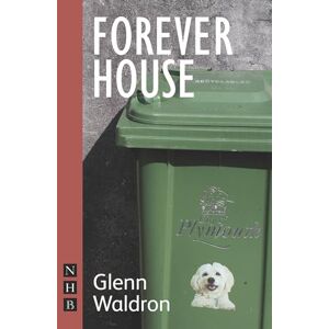 Glenn Waldron Forever House (NHB Modern Plays) Glenn Waldron Forever House (NHB Modern Plays)
