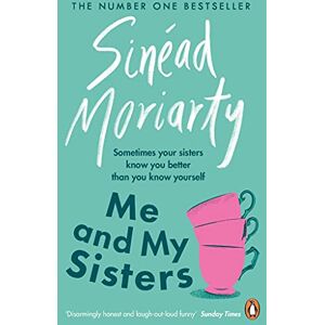 Moriarty, Sinéad Me and My Sisters: The Devlin sisters, novel 1: 3 (The Devlin Sisters, 3) Moriarty, Sinéad Me and My Sisters: The Devlin sisters, novel 1: 3 (The Devlin Sisters, 3)