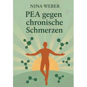 Weber PEA gegen chronische Schmerzen Die Wissenschaft hinter Palmitoylethanolamid – Wege zu Regeneration, Immunbalance und mehr Energie: Ein Leitfaden für ... Sportler und alle mit chronischen Beschwerden Weber PEA gegen chronische Schmerzen Die Wissenschaft hinter Palmitoylethanolamid – Wege zu Regeneration, Immunbalance und mehr Energie: Ein Leitfaden für ... Sportler und alle mit chronischen Beschwerden