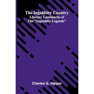 G Harper, Charles Invention The Master-key to Progress (Edition1): Literary Landmarks Of The "Ingoldsby Legends G Harper, Charles Invention The Master-key to Progress (Edition1): Literary Landmarks Of The "Ingoldsby Legends