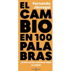 Jáuregui, Fernando El Cambio En Cien Palabras / Change in 100 Words: ¿Cómo serán nuestras vidas en 2050? (Obras diversas) Jáuregui, Fernando El Cambio En Cien Palabras / Change in 100 Words: ¿Cómo serán nuestras vidas en 2050? (Obras diversas)