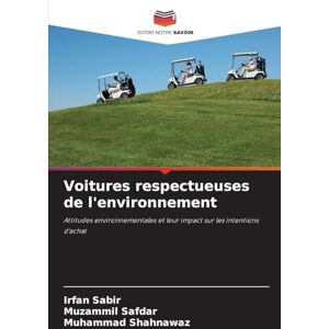 Sabir, Irfan Voitures respectueuses de l'environnement: Attitudes environnementales et leur impact sur les intentions d'achat Sabir, Irfan Voitures respectueuses de l'environnement: Attitudes environnementales et leur impact sur les intentions d'achat