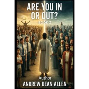 Allen, Andrew Are you in or out? (Bible stories) Allen, Andrew Are you in or out? (Bible stories)