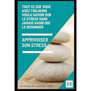 Lhuillier-Colombani, Stéphane Apprivoiser son stress: Le guide indispensable pour alléger la charge mentale et retrouver un quotidien plus serein: Comprendre, apaiser et transformer son stress avec des outils simples et efficaces Lhuillier-Colombani, Stéphane Apprivoiser son stress: Le guide indispensable pour alléger la charge mentale et retrouver un quotidien plus serein: Comprendre, apaiser et transformer son stress avec des outils simples et efficaces