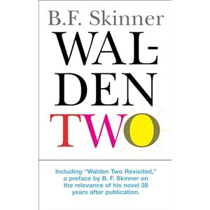 B. F. Skinner Walden Two (Hackett Classics) B. F. Skinner Walden Two (Hackett Classics)