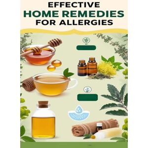Evalina, Recardim Smith Effective Home Remedies for Allergies: Discover effective home remedies for allergies. Learn how natural solutions like honey, herbal teas, saline ... relieve symptoms and improve daily comfort. Evalina, Recardim Smith Effective Home Remedies for Allergies: Discover effective home remedies for allergies. Learn how natural solutions like honey, herbal teas, saline ... relieve symptoms and improve daily comfort.