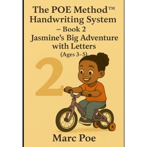 E Poe md, Marc The POE Method Handwriting System: Jasmine Big Adventure with Letters E Poe md, Marc The POE Method Handwriting System: Jasmine Big Adventure with Letters