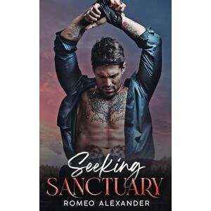 Alexander, Romeo Seeking Sanctuary (Men of Fairlake) Alexander, Romeo Seeking Sanctuary (Men of Fairlake)