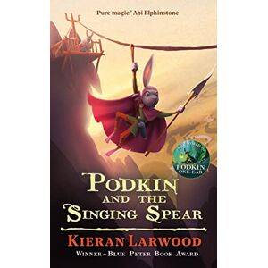 Larwood, Kieran Podkin and the Singing Spear: The seventh in The World of Podkin One-Ear series Larwood, Kieran Podkin and the Singing Spear: The seventh in The World of Podkin One-Ear series