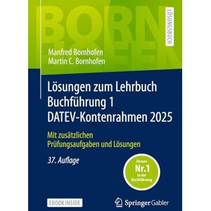 Bornhofen, Manfred Lösungen zum Lehrbuch Buchführung 1 DATEV-Kontenrahmen 2025: Mit zusätzlichen Prüfungsaufgaben und Lösungen (Bornhofen Buchführung 1 LÖ) Bornhofen, Manfred Lösungen zum Lehrbuch Buchführung 1 DATEV-Kontenrahmen 2025: Mit zusätzlichen Prüfungsaufgaben und Lösungen (Bornhofen Buchführung 1 LÖ)
