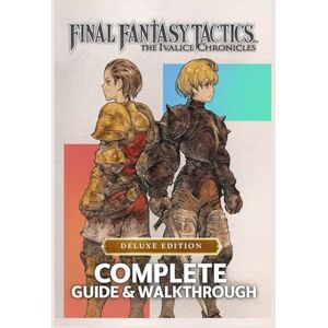 Reece Warner Complete Guide & Walkthrough for Final Fantasy Tactics: The Ivalice Chronicles – Ultimate 2025 Edition Master Every Battle, Unlock Hidden Secrets, ... Heroes of Ivalice with Precision and Strategy Reece Warner Complete Guide & Walkthrough for Final Fantasy Tactics: The Ivalice Chronicles – Ultimate 2025 Edition Master Every Battle, Unlock Hidden Secrets, ... Heroes of Ivalice with Precision and Strategy