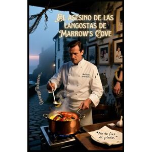 Todorov, George El asesino de las langostas de Marrow’s Cove (Asesino y Asesinato) Todorov, George El asesino de las langostas de Marrow’s Cove (Asesino y Asesinato)