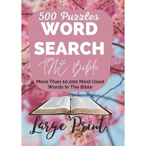 publishing, Bible biggest puzzle book The World's Largest BIBLE Word Search Puzzle Book: More Than 10.000 Most Used Words In The Bible 500 Puzzles Large Print publishing, Bible biggest puzzle book The World's Largest BIBLE Word Search Puzzle Book: More Than 10.000 Most Used Words In The Bible 500 Puzzles Large Print