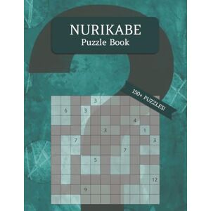 Riddlewick, Mina Nurikabe Puzzle Book: 150+ Logic Puzzles for Adults, Teens & Kids Easy, Medium and Hard Levels Fun Mind Games with Solutions (8,5×11 Print) (Nurikabe Puzzles Series) Riddlewick, Mina Nurikabe Puzzle Book: 150+ Logic Puzzles for Adults, Teens & Kids Easy, Medium and Hard Levels Fun Mind Games with Solutions (8,5×11 Print) (Nurikabe Puzzles Series)
