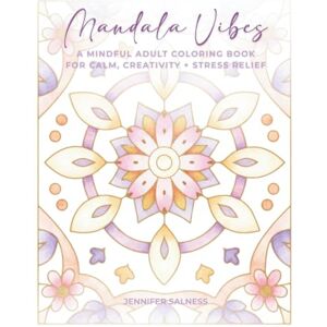 Publishing, Crystalline Mandala Vibes: A Mindful Adult Coloring Book for Calm, Creativity & Stress Relief Publishing, Crystalline Mandala Vibes: A Mindful Adult Coloring Book for Calm, Creativity & Stress Relief