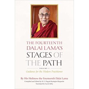 Lama, His Holiness the Dalai The Fourteenth Dalai Lama's Stages of the Path: Volume One: Guidance for the Modern Practitioner: 1 (The Fourteenth Dalai Lama's Stages of the Path, 1) Lama, His Holiness the Dalai The Fourteenth Dalai Lama's Stages of the Path: Volume One: Guidance for the Modern Practitioner: 1 (The Fourteenth Dalai Lama's Stages of the Path, 1)
