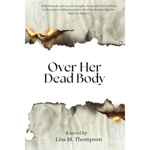 Thompson, Lisa M. Over Her Dead Body Thompson, Lisa M. Over Her Dead Body