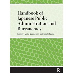 Handbook of Japanese Public Administration and Bureaucracy (Handbooks on Japanese Studies) Handbook of Japanese Public Administration and Bureaucracy (Handbooks on Japanese Studies)