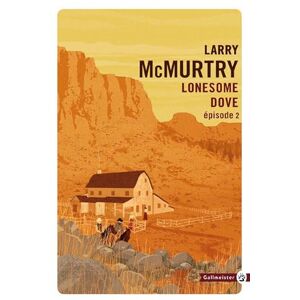 McMurtry, Larry Lonesome dove épisode 2 McMurtry, Larry Lonesome dove épisode 2