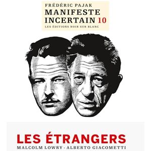 Pajak Frédéric Manifeste incertain 10: Les Étrangers (10) Pajak Frédéric Manifeste incertain 10: Les Étrangers (10)