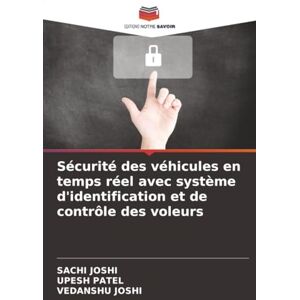Joshi, Sachi Sécurité des véhicules en temps réel avec système d'identification et de contrôle des voleurs Joshi, Sachi Sécurité des véhicules en temps réel avec système d'identification et de contrôle des voleurs