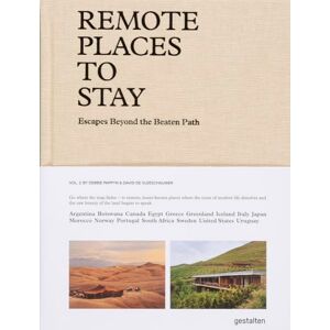 Remote Places To Stay Vol. 2: Hidden Retreats for the Intrepid Traveler: Escapes Beyond the Beaten Path Remote Places To Stay Vol. 2: Hidden Retreats for the Intrepid Traveler: Escapes Beyond the Beaten Path