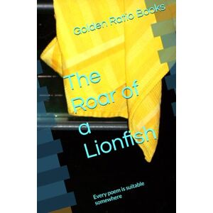 Books, Golden Ratio The Roar of a Lionfish: Every poem is suitable somewhere (Poems suitable for children) Books, Golden Ratio The Roar of a Lionfish: Every poem is suitable somewhere (Poems suitable for children)