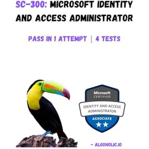 Sinha, Mr Sourabh SC-300: Microsoft Identity and Access Administrator: Master identity & access management. Secure your organization with Microsoft Entra. Sinha, Mr Sourabh SC-300: Microsoft Identity and Access Administrator: Master identity & access management. Secure your organization with Microsoft Entra.