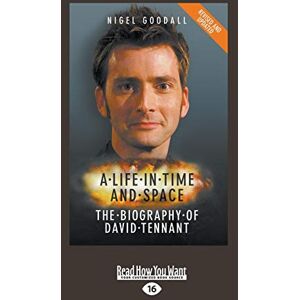 Goodall, Nigel A Life In Time And Space: The Biography Of David Tennant Goodall, Nigel A Life In Time And Space: The Biography Of David Tennant