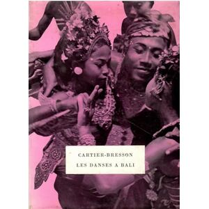 Cartier-Bresson, Henri Les danses à bali Cartier-Bresson, Henri Les danses à bali