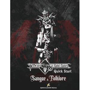 Ferrise, Luca Sangue e Folklore: Tacita Sententia Quick Start (Tacita Sententia Gioco di Ruolo) Ferrise, Luca Sangue e Folklore: Tacita Sententia Quick Start (Tacita Sententia Gioco di Ruolo)