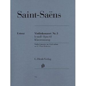 Saint-Saëns, Camille Concerto for Violin and Orchestra No. 3 b minor op. 61 violin and orchestra piano reduction with solo part (HN 712): Klavierauszug Saint-Saëns, Camille Concerto for Violin and Orchestra No. 3 b minor op. 61 violin and orchestra piano reduction with solo part (HN 712): Klavierauszug