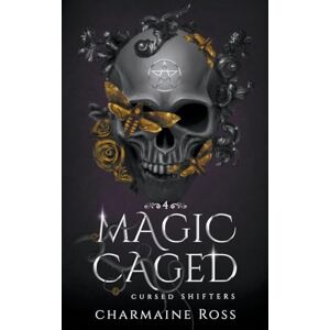 Ross, Charmaine Magic Caged: 4 (Cursed Shifters) Ross, Charmaine Magic Caged: 4 (Cursed Shifters)