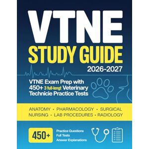 Cormier, Arlie VTNE Study Guide 2026–2027: VTNE Exam Prep with 450+ Practice Questions and 3 Full-Length Veterinary Technician Practice Tests Cormier, Arlie VTNE Study Guide 2026–2027: VTNE Exam Prep with 450+ Practice Questions and 3 Full-Length Veterinary Technician Practice Tests
