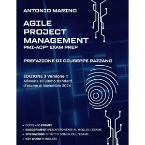 Marino, Ing. Antonio Agile Project Management: PMI-ACP® Exam Prep Marino, Ing. Antonio Agile Project Management: PMI-ACP® Exam Prep