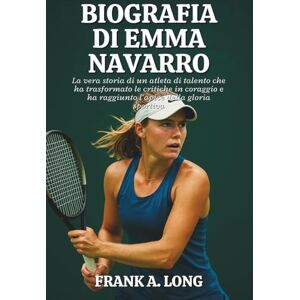A. LONG, FRANK BIOGRAFIA DI EMMA NAVARRO: La vera storia di un atleta di talento che ha trasformato le critiche in coraggio e ha raggiunto l'apice della gloria sportiva A. LONG, FRANK BIOGRAFIA DI EMMA NAVARRO: La vera storia di un atleta di talento che ha trasformato le critiche in coraggio e ha raggiunto l'apice della gloria sportiva